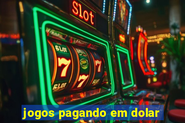 jogos pagando em dolar