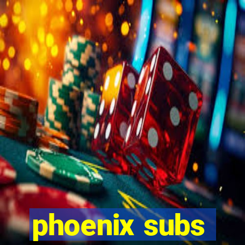 phoenix subs