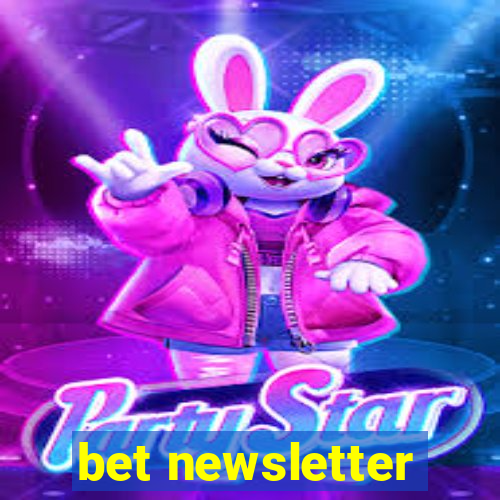 bet newsletter