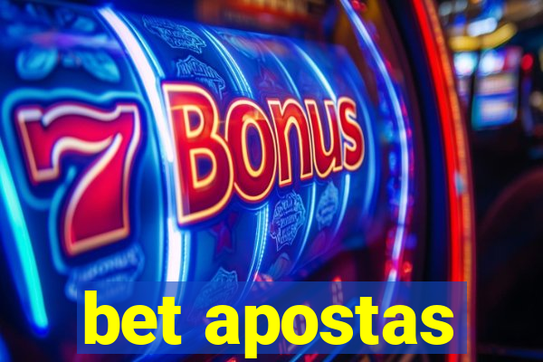 bet apostas