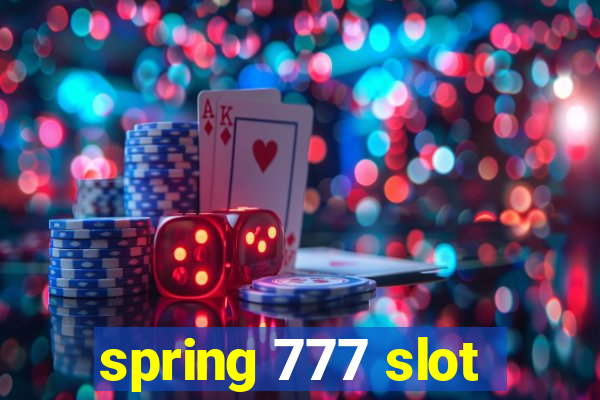 spring 777 slot