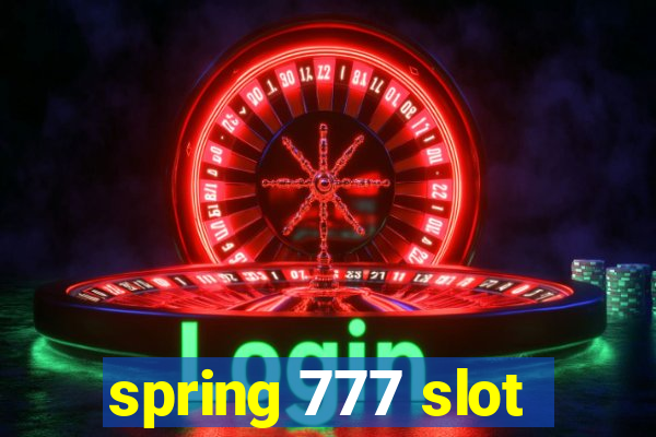 spring 777 slot