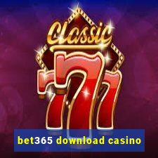 bet365 download casino