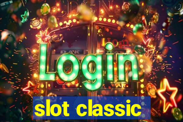 slot classic