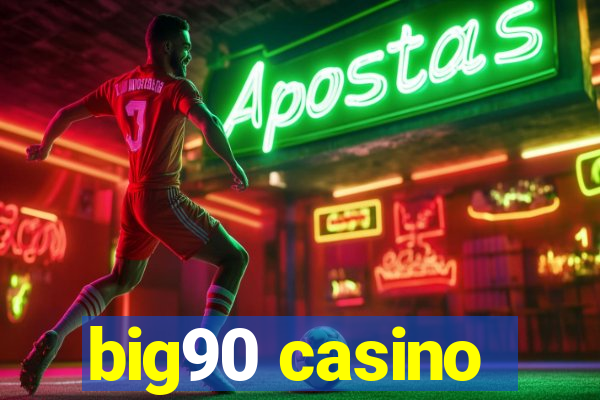 big90 casino