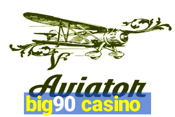 big90 casino