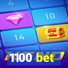 1100 bet