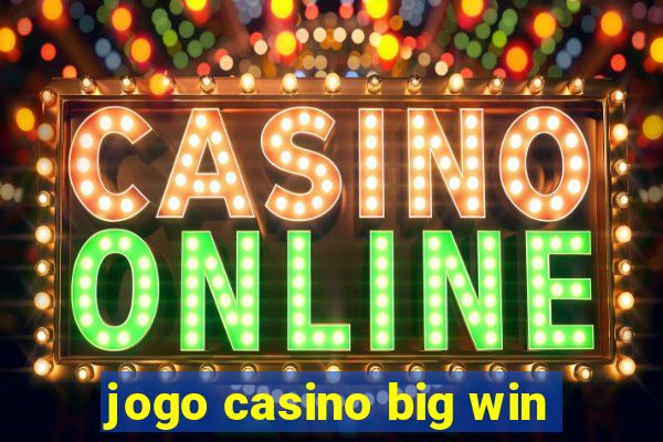 jogo casino big win