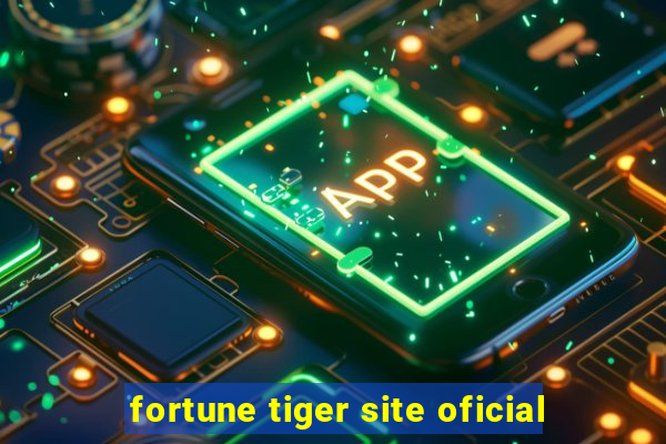 fortune tiger site oficial