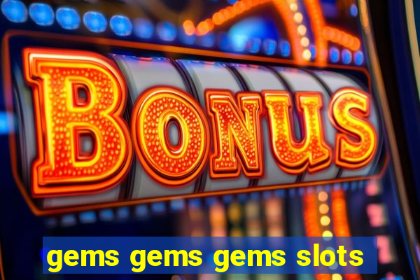 gems gems gems slots