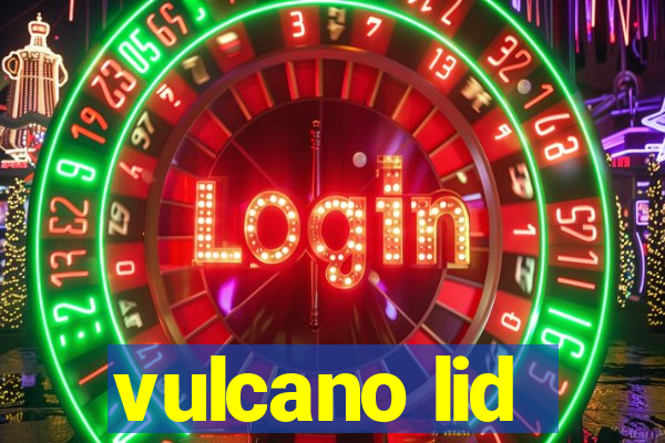 vulcano lid