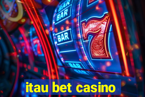 itau bet casino