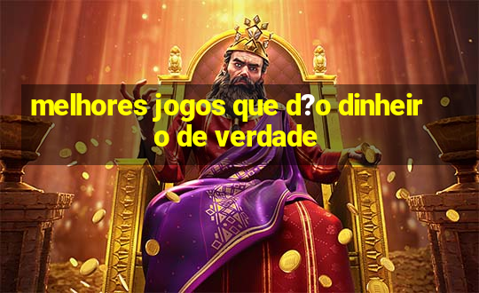 melhores jogos que d?o dinheiro de verdade