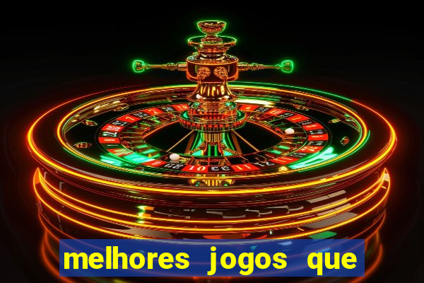 melhores jogos que d?o dinheiro de verdade