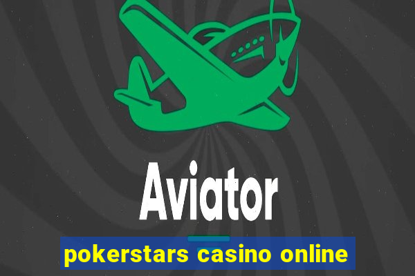 pokerstars casino online