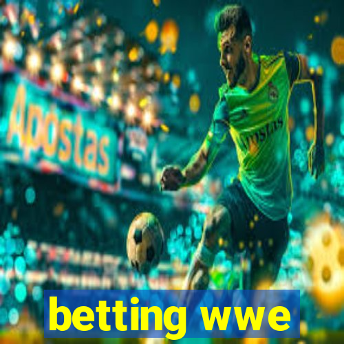 betting wwe