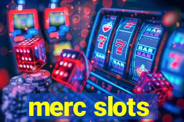 merc slots