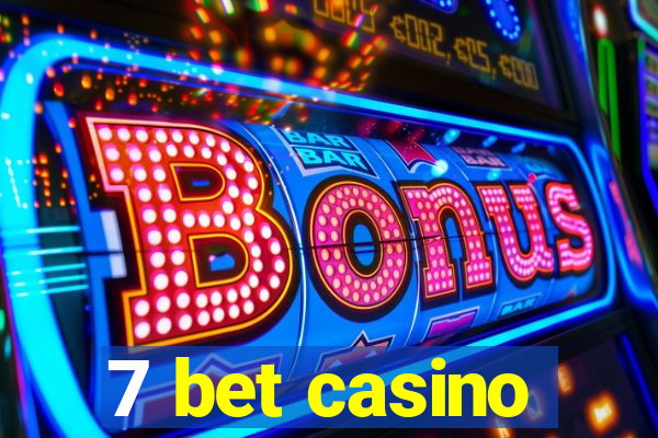 7 bet casino