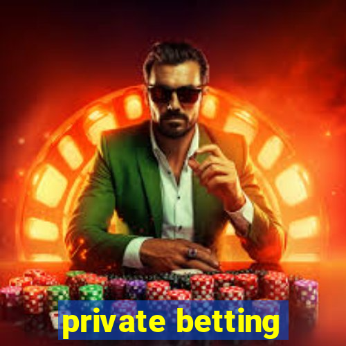 private betting