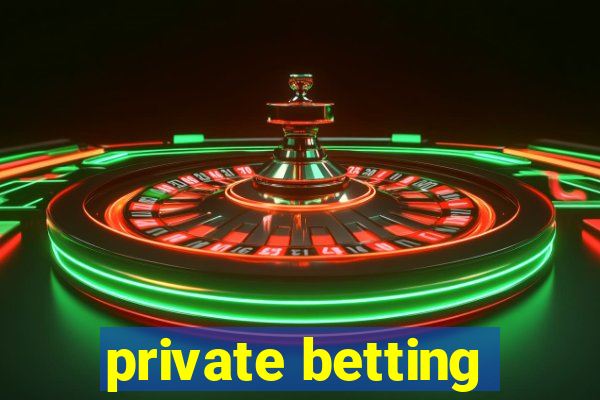 private betting