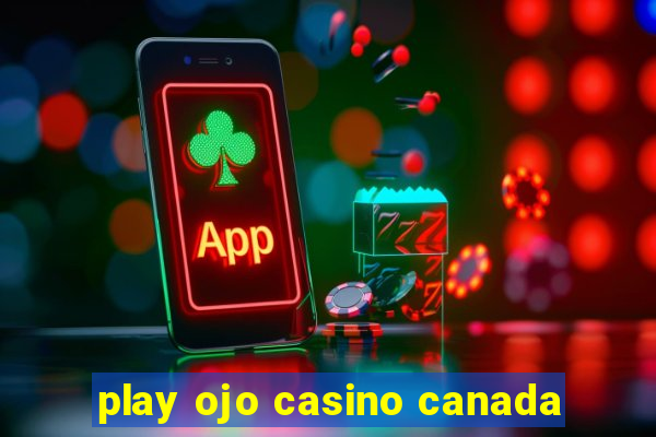 play ojo casino canada