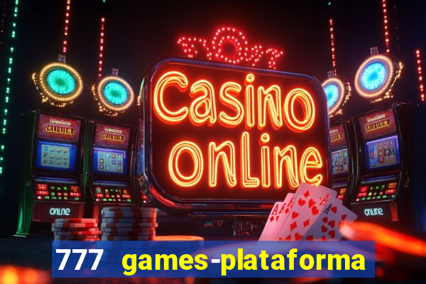 777 games-plataforma de casino en linea