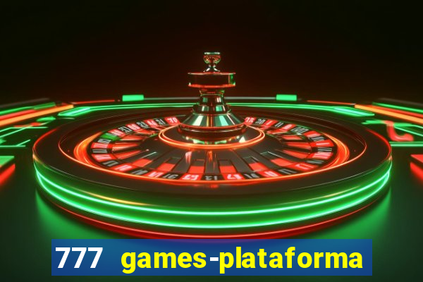 777 games-plataforma de casino en linea