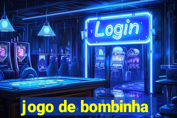 jogo de bombinha