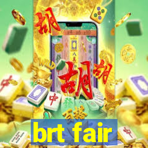 brt fair