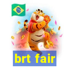 brt fair