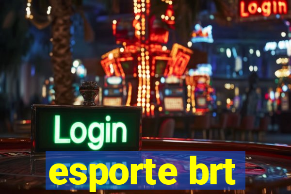 esporte brt