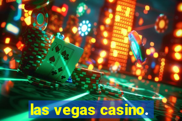 las vegas casino.