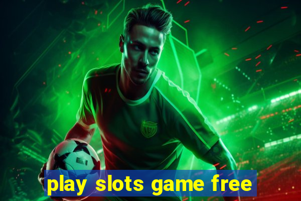 play slots game free