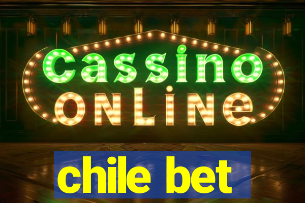 chile bet