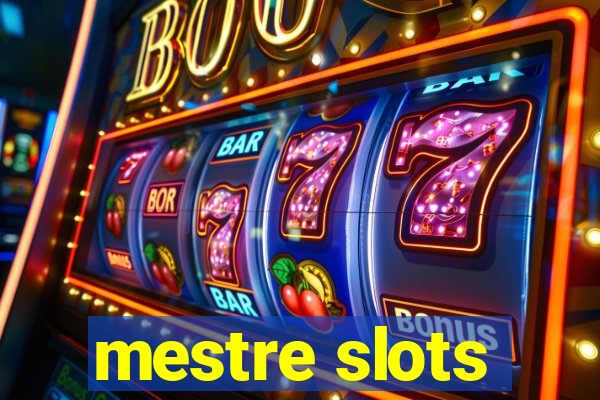 mestre slots