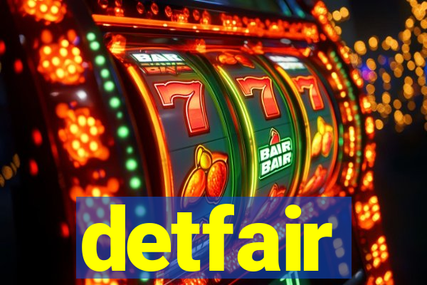 detfair