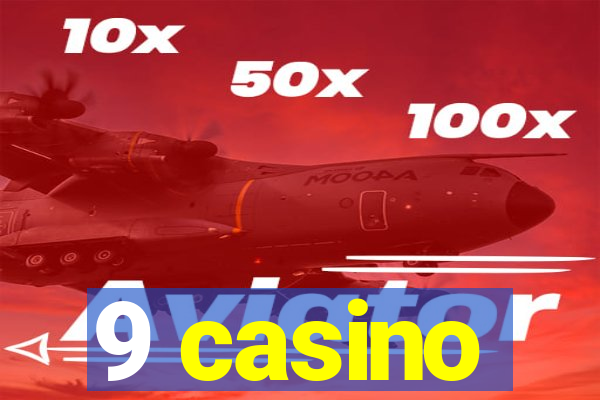 9 casino