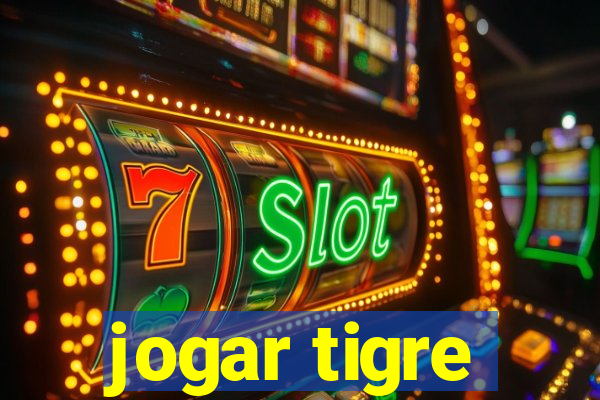 jogar tigre