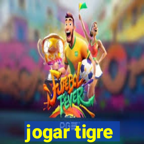 jogar tigre