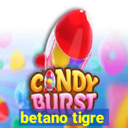 betano tigre