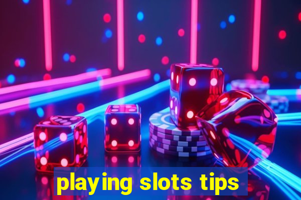 playing slots tips