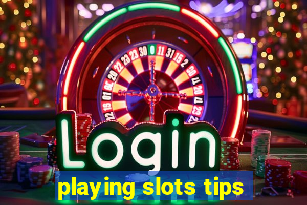 playing slots tips