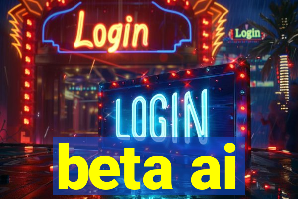 beta ai