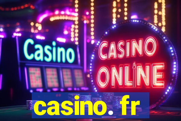 casino. fr