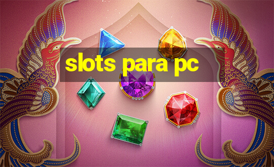 slots para pc