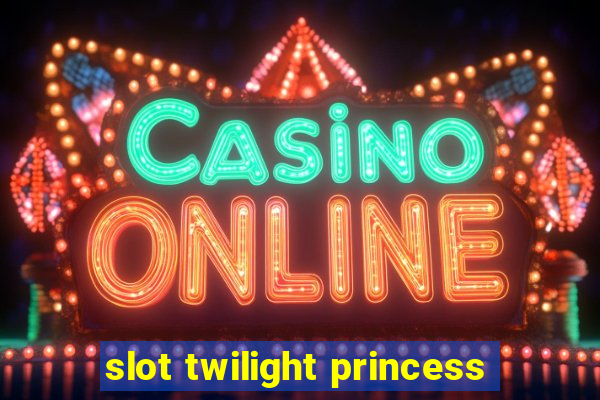 slot twilight princess