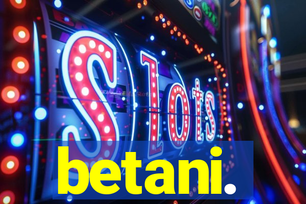 betani.