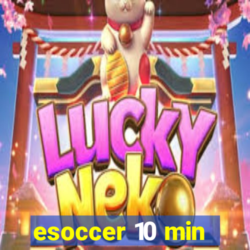 esoccer 10 min