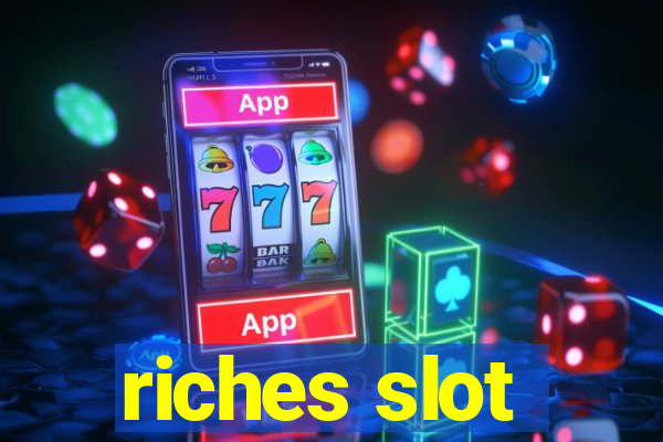 riches slot