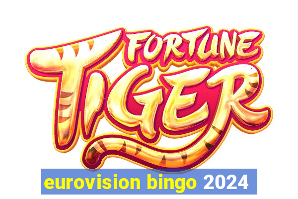 eurovision bingo 2024